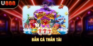 bắn cá thần tài U888
