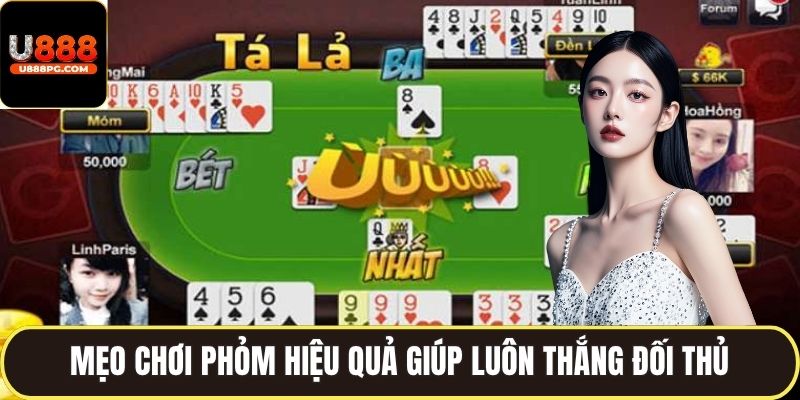 Bí quyết chơi phỏm giúp thắng lớn mọi ván bài