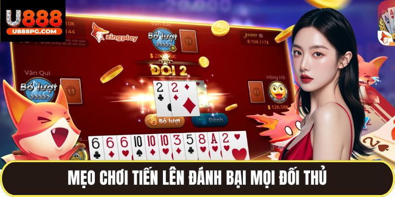 Mẹo và bí quyết chơi Tiến lên U888 dễ thắng