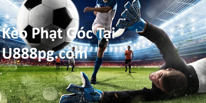 kèo phạt góc U888