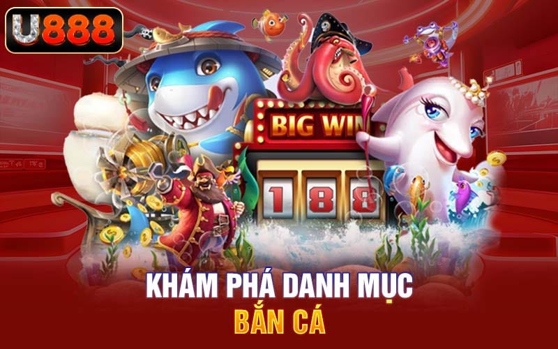 Mẹo và danh mục tại sảnh bắn cá U888