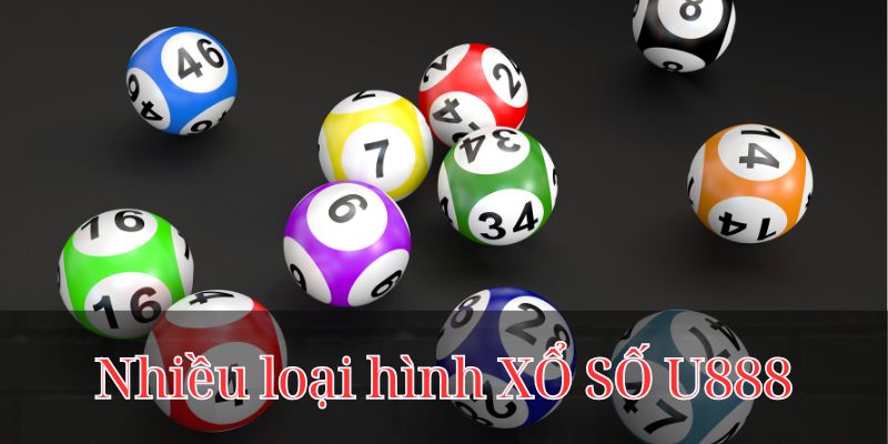 Tổng hợp các loại xổ số U888