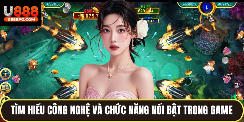 Trải nghiệm các tính năng trong Bắn cá Jackpot U888
